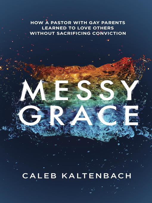 Title details for Messy Grace by Caleb Kaltenbach - Wait list